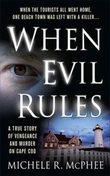 When Evil Rules - Michele R. McPhee - 9781429925655