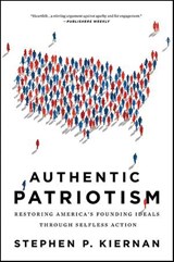 Authentic Patriotism - Stephen P. Kiernan - 9781429926904