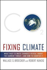 Fixing Climate - Wallace S. Broecker ; Robert Kunzig - 9781429930444
