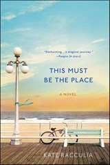 This Must Be the Place - Kate Racculia - 9781429942287
