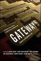Gateways - Elizabeth A. Hull ; Gref Bear ; Cory Doctorow ; Neil Gaiman - 9781429942607
