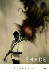 Shade - Steven Gould - 9781429952408