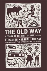The Old Way - Elizabeth Marshall Thomas - 9781429954518