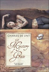 The Mystery of Grace - Charles de Lint - 9781429978545