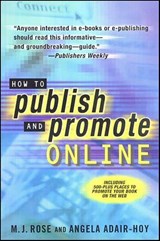 How to Publish and Promote Online - M.J. Rose ; Angela Adair-Hoy - 9781429979900
