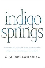Indigo Springs - A. M. Dellamonica - 9781429985321