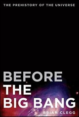 Before the Big Bang - Brian Clegg - 9781429987424