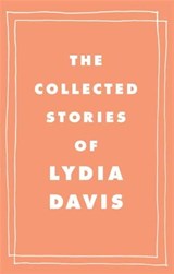The Collected Stories of Lydia Davis - Lydia Davis - 9781429989053