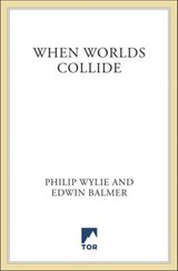 When Worlds Collide - Philip Wylie ; Edwin Balmer - 9781429991155