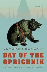 Day of the Oprichnik - Vladimir Sorokin - 9781429994910