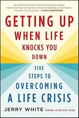 Getting Up When Life Knocks You Down - Jerry White - 9781429997706