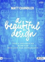 A Beautiful Design - Bible Study Book - CHANDLER,  Matt - 9781430053019