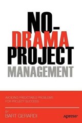 No-Drama Project Management - GERARDI,  Bart - 9781430239901