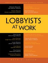 Lobbyists at Work - LEECH,  Beth L. - 9781430245605