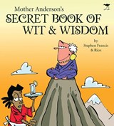 Mother Anderson's secret book of wit & wisdom - FRANCIS,  Stephen ; Schacherl, Rico - 9781431401079