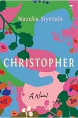 Christopher - Nozuko Siyotula - 9781431431595