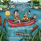 The Adventures of PJ and Split Pea Vol. II - MOORE,  S D - 9781432712891