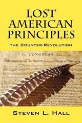 Lost American Principles - HALL,  Steven L. - 9781432744120
