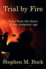 Trial by Fire - BUCK,  Stephen M - 9781432794729