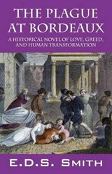 The Plague at Bordeaux - SMITH,  E D S - 9781432796358
