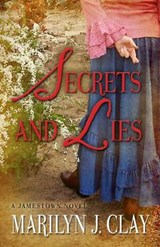 Secrets and Lies - Clay, Marilyn J. - 9781432825836