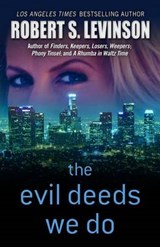 The Evil Deeds We Do - LEVINSON,  Robert S. - 9781432829674