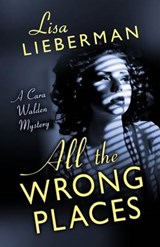 All the Wrong Places - LIEBERMAN,  Lisa - 9781432830236