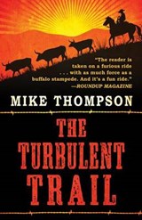 The Turbulent Trail - THOMPSON,  Mike - 9781432831783
