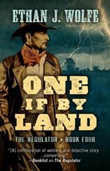 One If By Land - WOLFE,  Ethan J. - 9781432837334