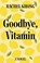 Goodbye, Vitamin, KHONG,  Rachel - Gebonden - 9781432843199