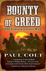 Bounty of Greed - COLT,  Paul - 9781432854843