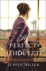 A Perfect Silhouette - MILLER,  Judith - 9781432867539