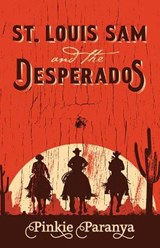 St. Louis Sam and the Desperados - PARANYA,  Pinkie - 9781432871109