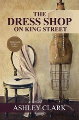The Dress Shop on King Street - CLARK,  Ashley - 9781432887353