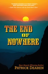 The End of Nowhere - Patrick Dearen - 9781432888558