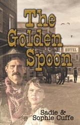 The Golden Spoon - Sadie Cuffe - 9781432894740