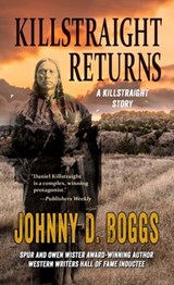 Killstraight Returns: A Killstraight Story - Johnny D. Boggs - 9781432899929