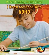 I Know Someone with ADHD - RAUM,  Elizabeth - 9781432945534