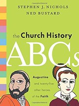 The Church History ABCs - Stephen J (Reader) Nichols - 9781433514722