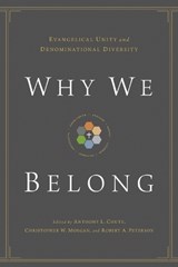 Why We Belong - Anthony L. Chute ; Christopher W. Morgan ; Robert A. Peterson - 9781433514838