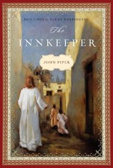 The Innkeeper - John Piper - 9781433530258