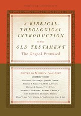 A Biblical-Theological Introduction to the Old Testament - Miles V. Van Pelt - 9781433533464