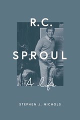 R. C. Sproul - Stephen J. Nichols - 9781433544774
