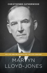Martyn Lloyd-Jones - CATHERWOOD,  Christopher - 9781433545955