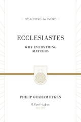 Ecclesiastes - Philip Graham Ryken - 9781433548888