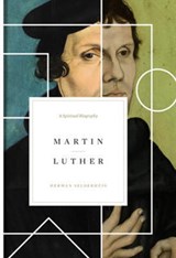 Martin Luther - Herman Selderhuis - 9781433556944