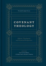 Covenant Theology - Guy Prentiss Waters ; J. Nicholas Reid ; John R. Muether - 9781433560033