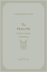 The Psalms - Christopher Ash - 9781433563935