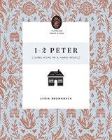 1–2 Peter - Lydia Brownback - 9781433566691