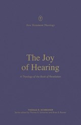 The Joy of Hearing - Thomas R. Schreiner - 9781433571329